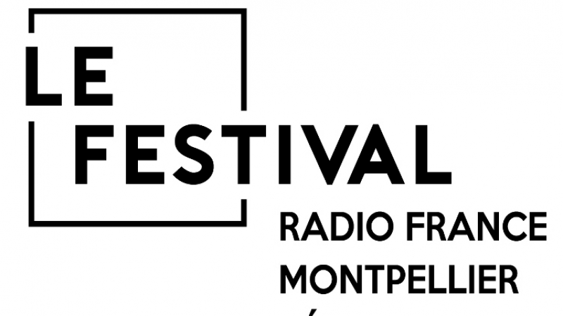 FESTIVAL RADIO FRANCE MONTPELLIER LRMP
