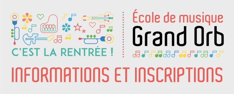 Inscriptions pour l’école de musique Grand Orb