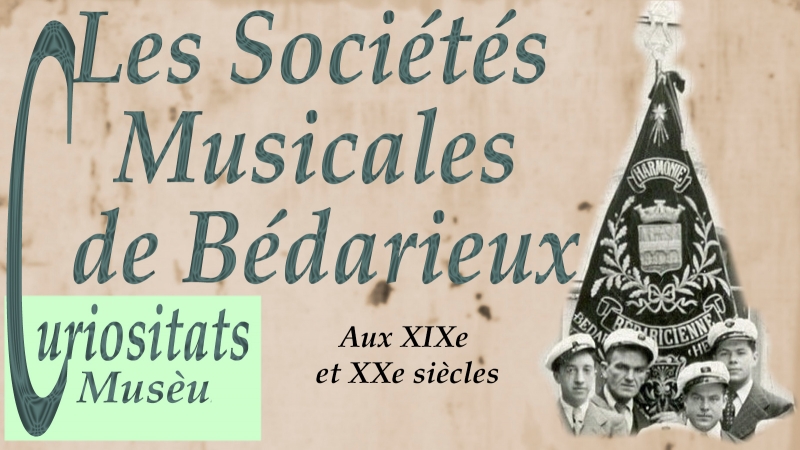 EXPOSITION «LES SOCIÉTÉ MUSICALES DE BÉDARIEUX» AU XIXe et XXe SIECLE