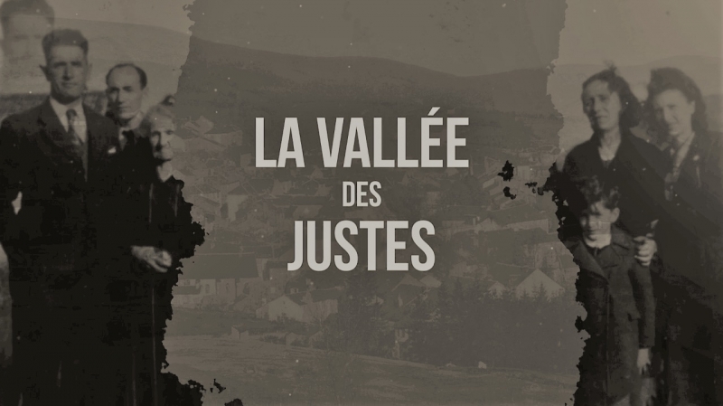 REPORT DU DOCUMENTAIRE « LA VALLEE DES JUSTES » AU 20 FEVRIER 