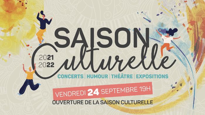OUVERTURE DE LA SAISON CULTURELLE 2021-2022