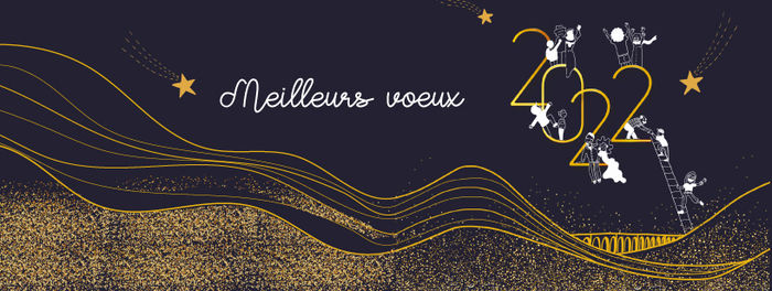 Meilleurs vœux 2022 !