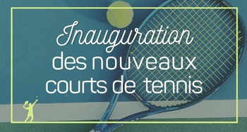 INAUGURATION DES NOUVEAUX COURTS DE TENNIS