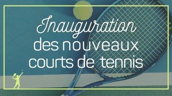 Inauguration des nouveaux courts de tennis