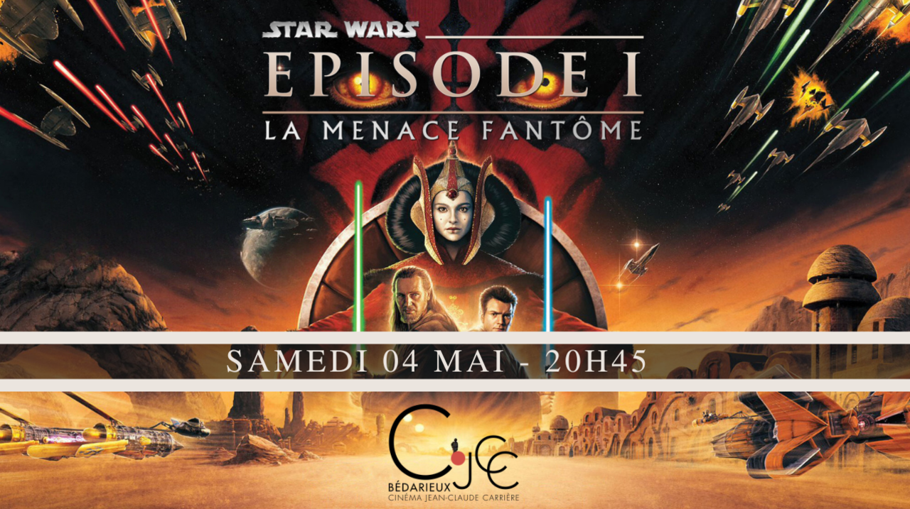 Séance de projection unique : Star Wars Épisode I | Bedarieux.fr