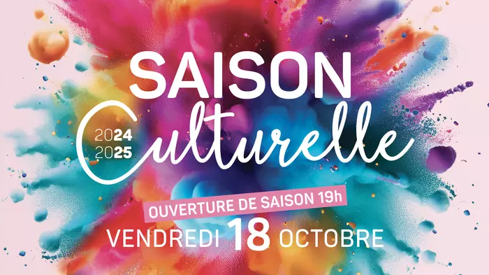 Ouverture de&nbsp;la nouvelle saison culturelle